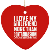 I Love My Girlfriend More Than Contrabassoon - Heart Ornament