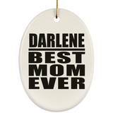 Darlene Best Mom Ever - Oval Ornament