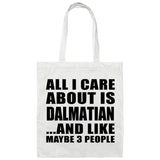 All I Care About Is Dalmatian - Tote Bag White