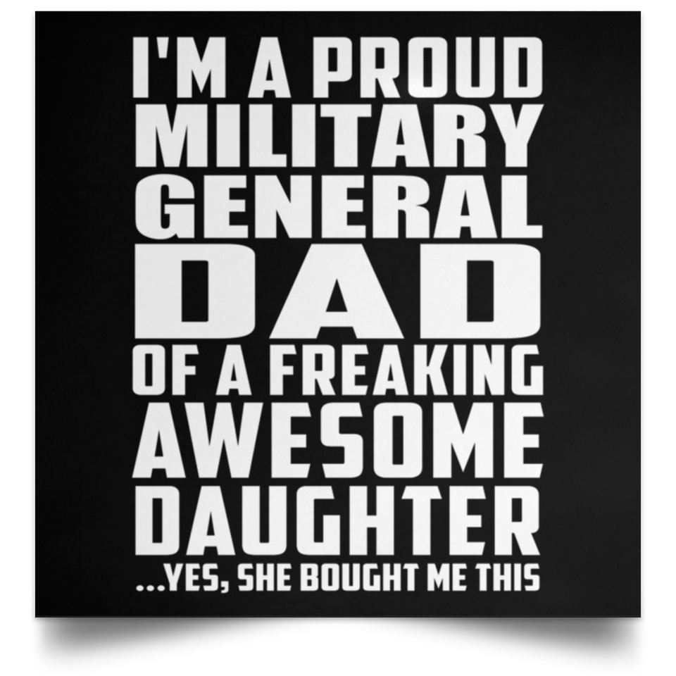 Proud Military General Dad Of Awesome Daughter - Poster Square