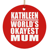 Kathleen World's Okayest Mum - Circle Ornament