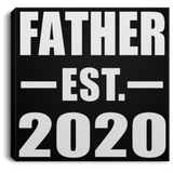 Father Established EST. 2020 - Canvas Square