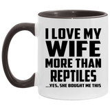 I Love My Wife More Than Reptiles - 11oz Accent Mug Black