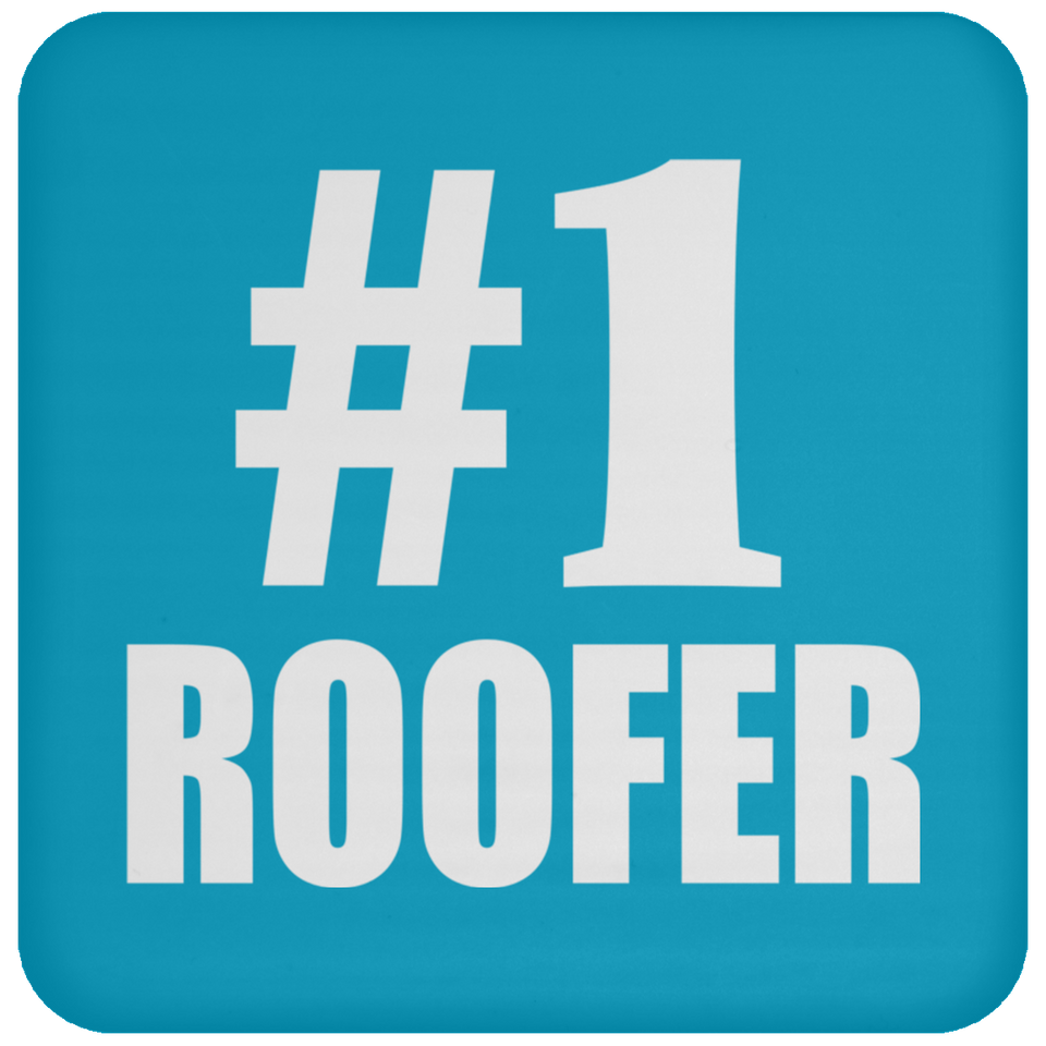 Number One #1 Roofer - Drink Coaster