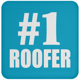 Number One #1 Roofer - Drink Coaster