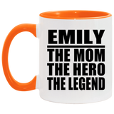 Emily The Mom The Hero The Legend - 11oz Accent Mug Orange