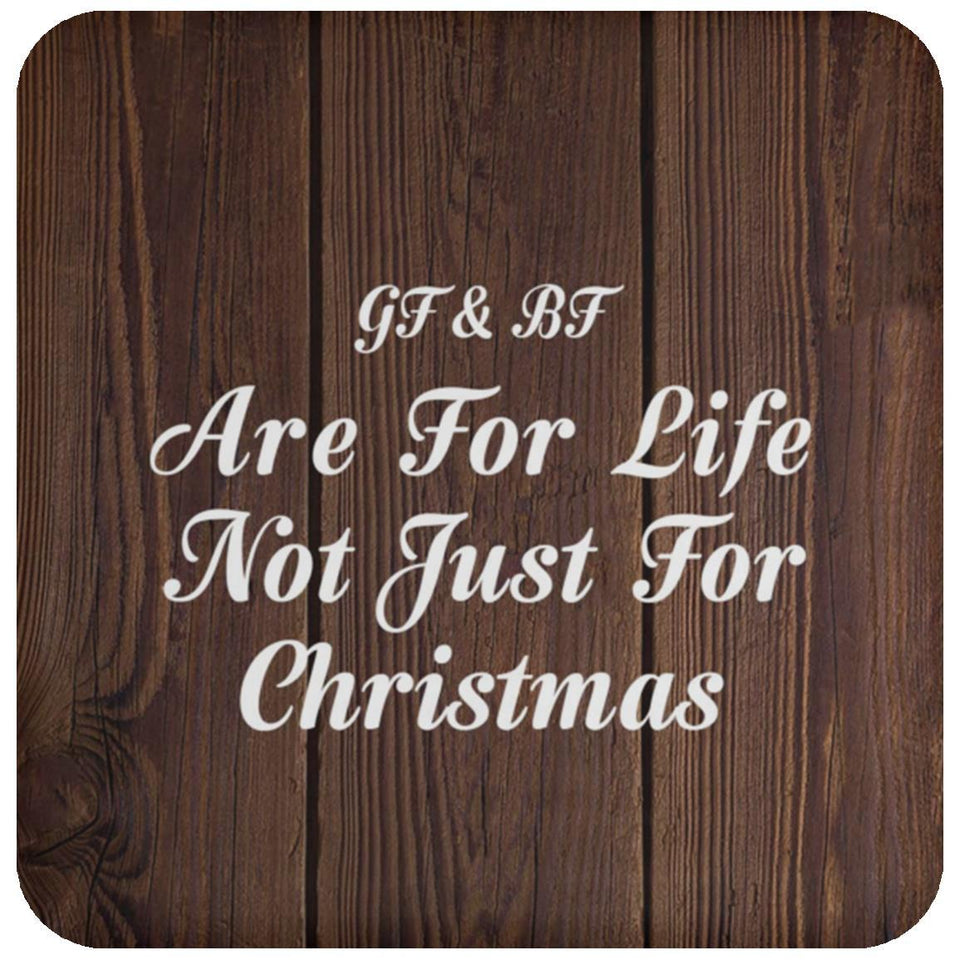 Gf & Bf Are For Life Not Just For Christmas - Drink Coaster D