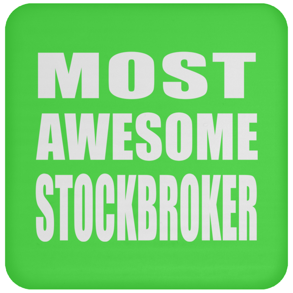 Most Awesome Stockbroker - Drink Coaster