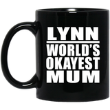Lynn World's Okayest Mum - 11 Oz Coffee Mug Black
