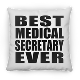 Best Medical Secretary Ever - Throw Pillow