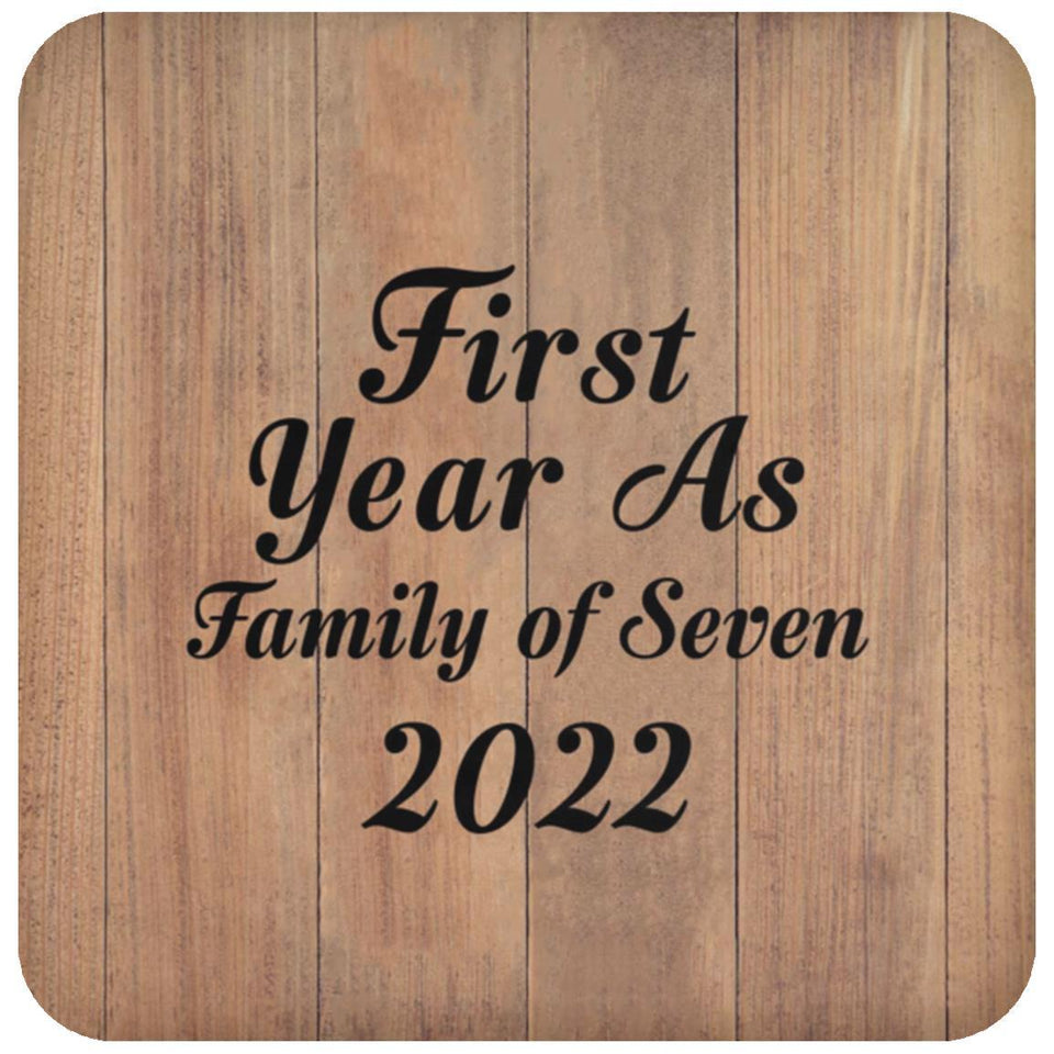 First Year As Family Of Seven 2022 - Drink Coaster C