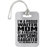 Proud Waiter Mom Of Awesome Daughter - Luggage Bag Tag