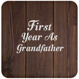 First Year As Grandfather - Drink Coaster D