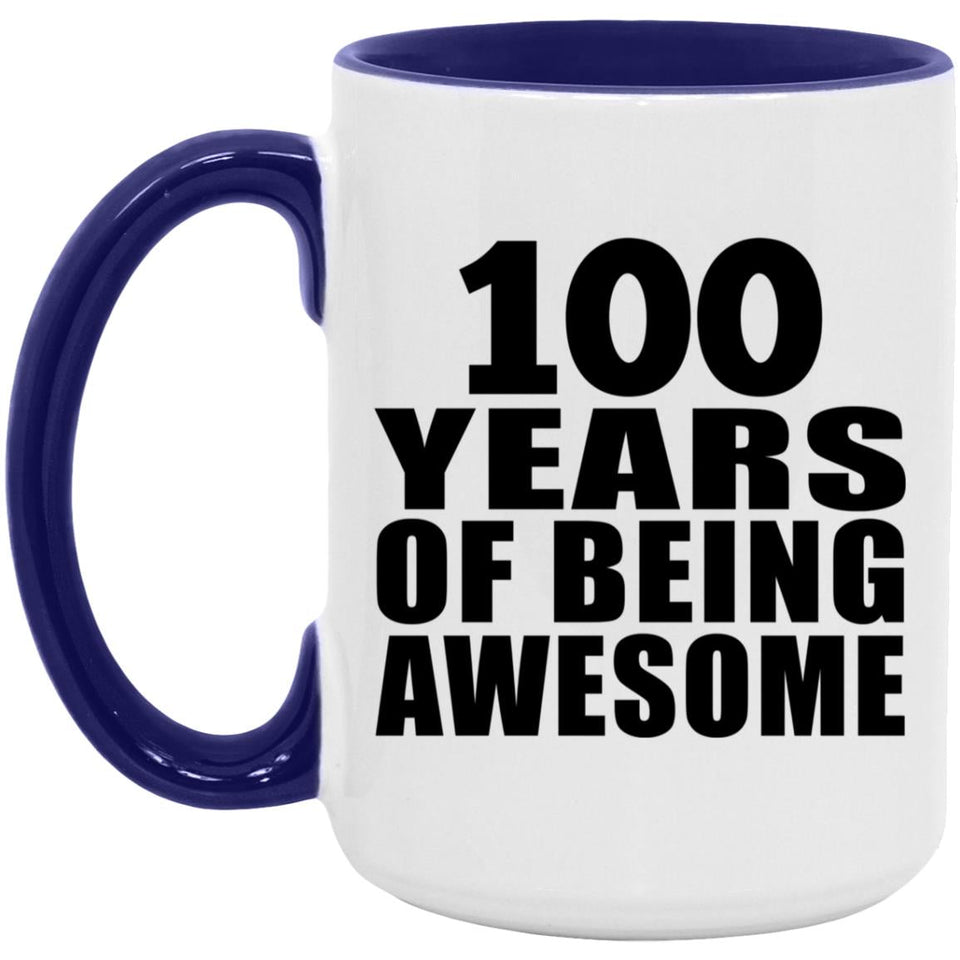 100th Birthday 100 Years Of Being Awesome - 15oz Accent Mug Purple