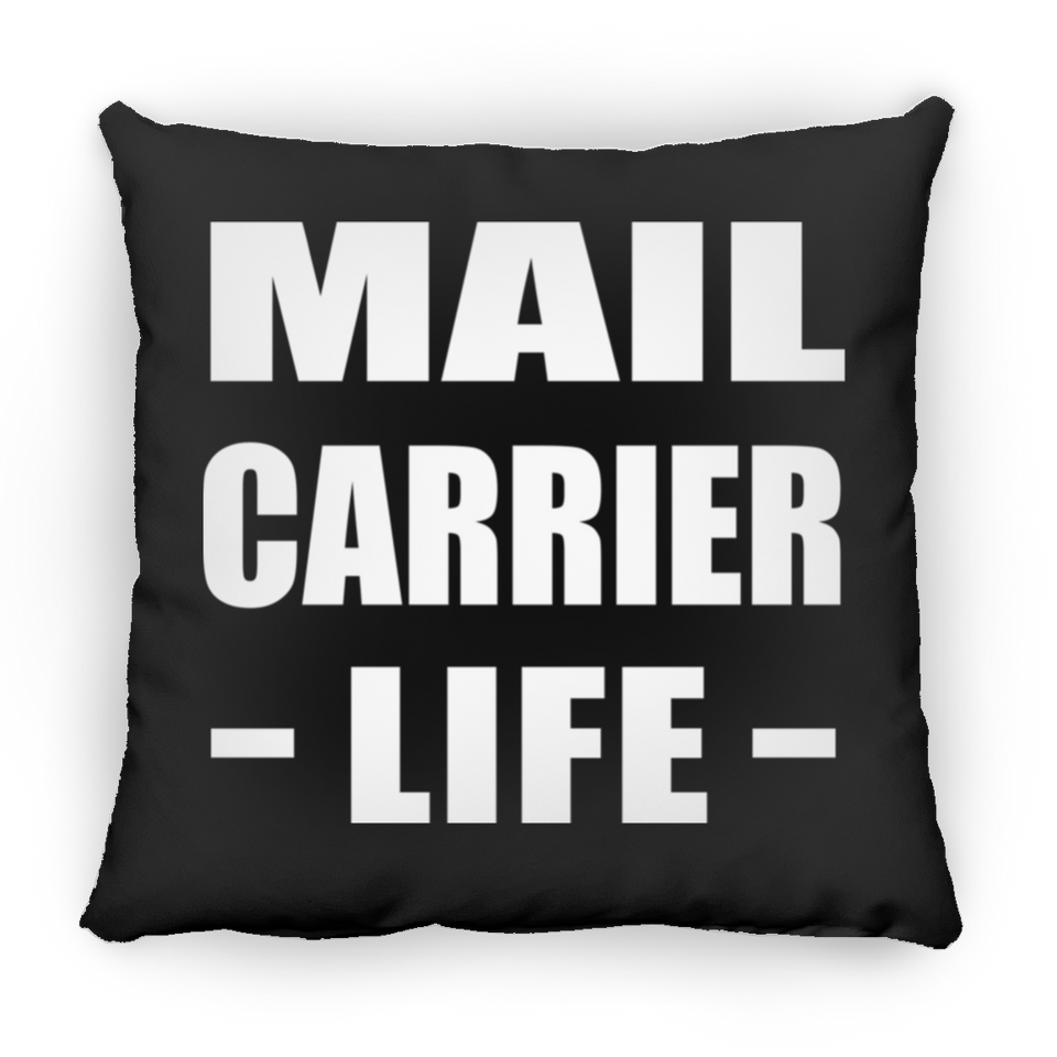Mail Carrier Life - Throw Pillow Black