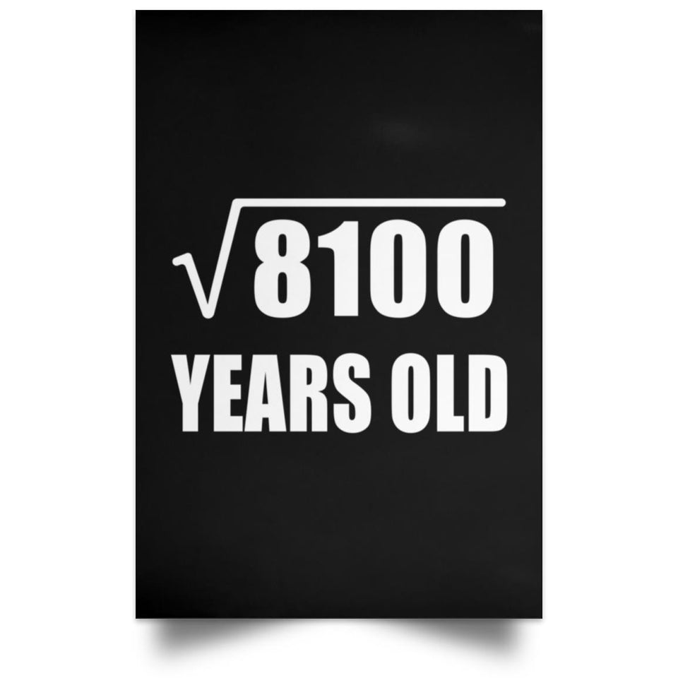 90th Birthday Square Root of 8100 Years Old - Poster Portrait