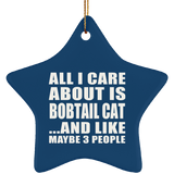 All I Care About Is Bobtail Cat - Star Ornament