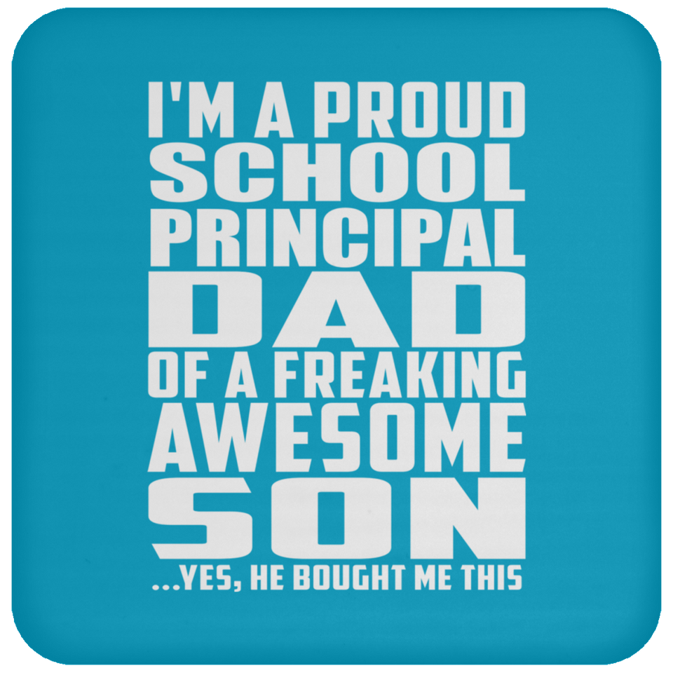 Proud School Principal Dad Of Awesome Son - Drink Coaster