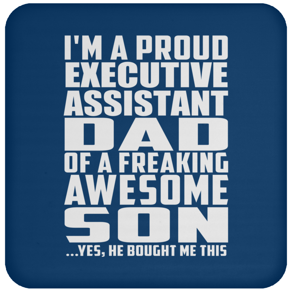 Proud Executive Assistant Dad Of Awesome Son - Drink Coaster
