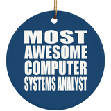 Most Awesome Computer Systems Analyst - Circle Ornament