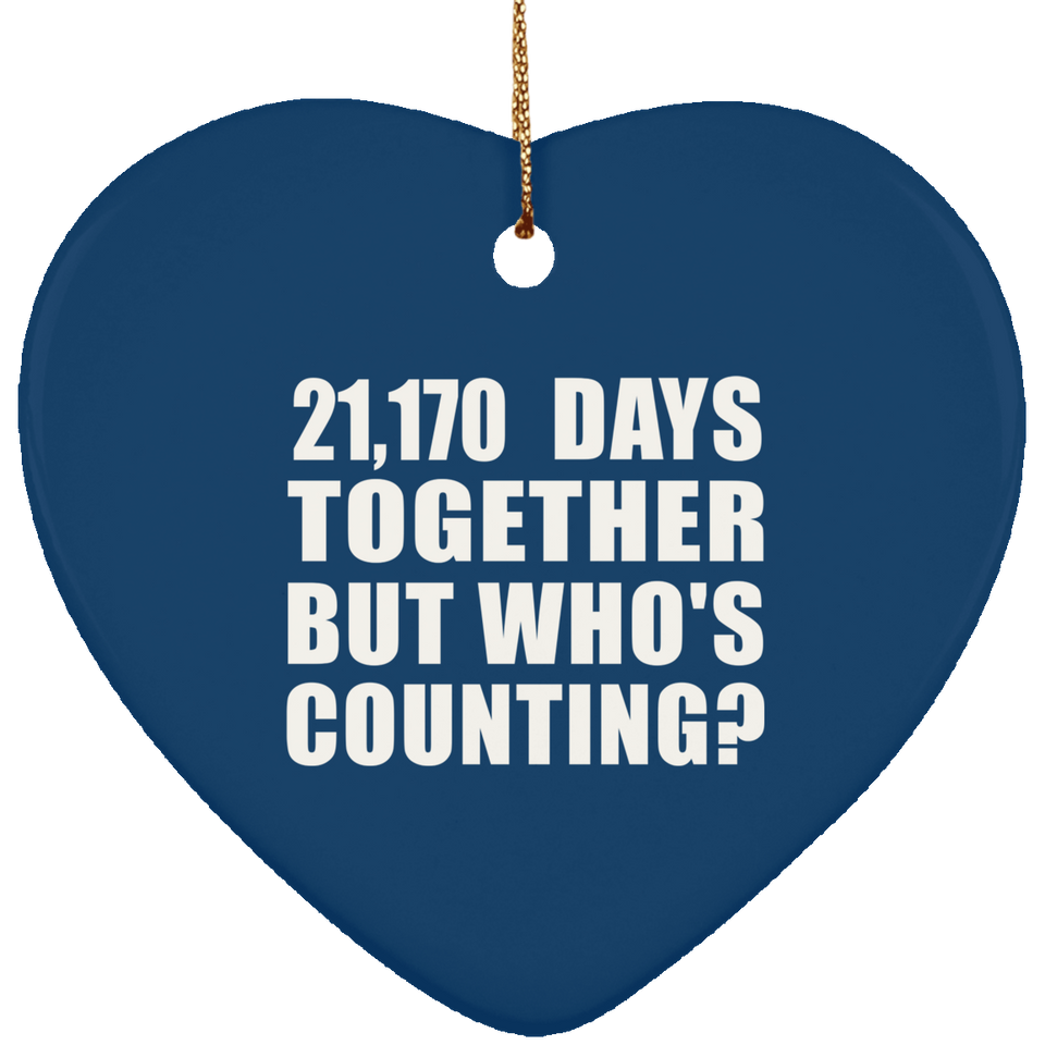 58th Anniversary 21,170 Days Together But Who's Counting - Heart Ornament