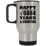 Happy 78th Anniversary Square Root of 6084 Years & Counting - Silver Travel Mug