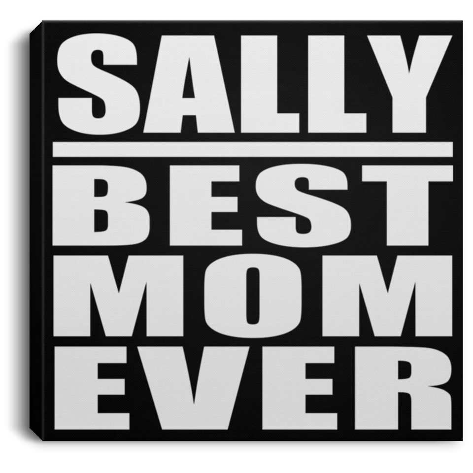 Sally Best Mom Ever - Canvas Square
