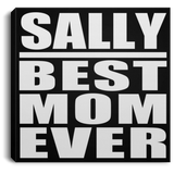 Sally Best Mom Ever - Canvas Square