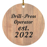 Drill Press Operator Established Est. 2022 - Circle Ornament C