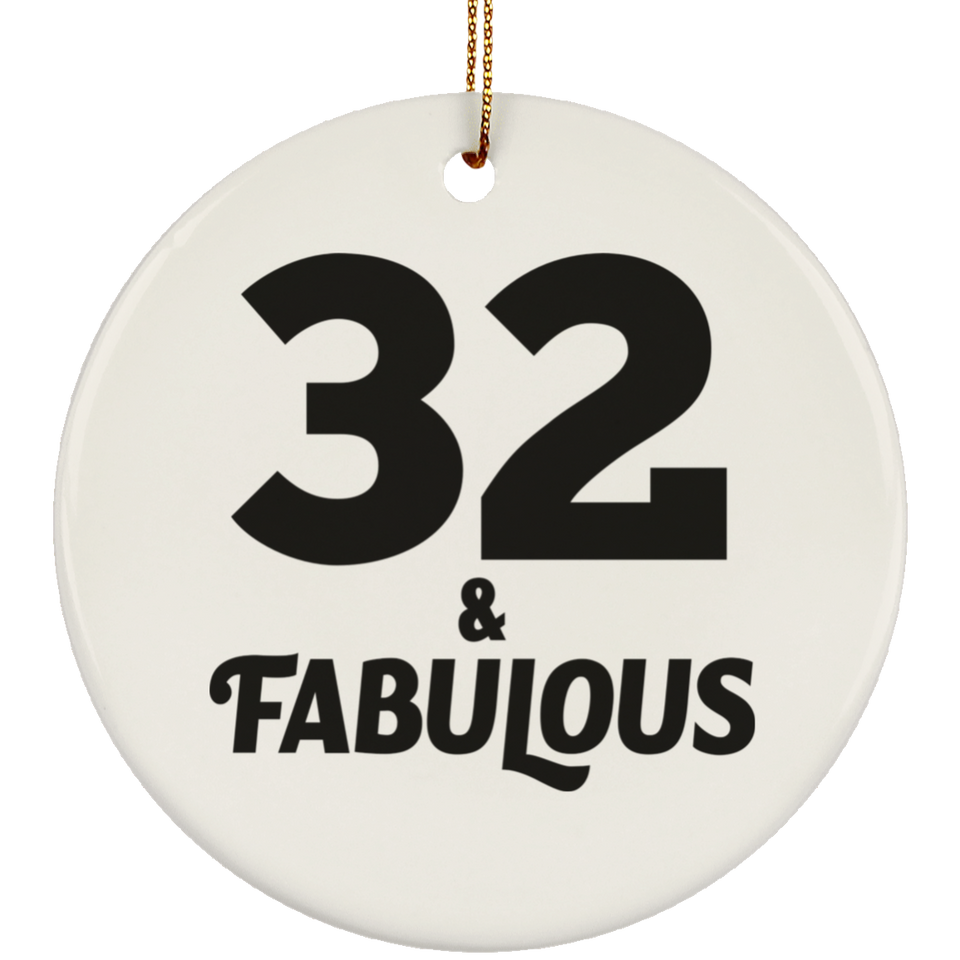 32nd Birthday 32 & Fabulous - Circle Ornament
