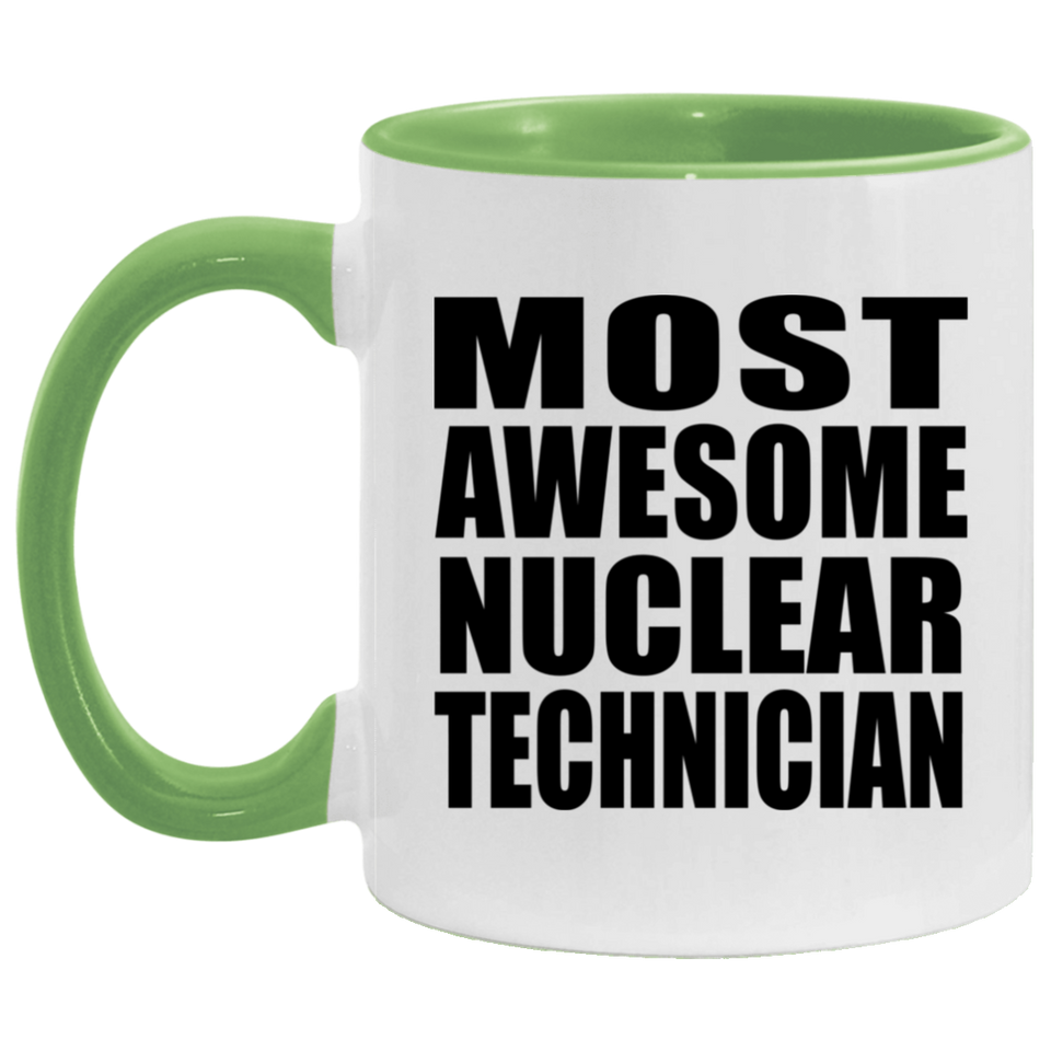 Most Awesome Nuclear Technician - 11oz Accent Mug Green