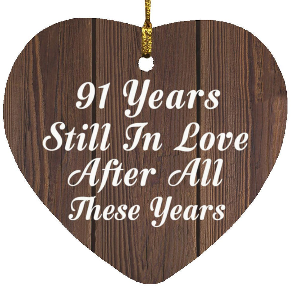 91st Anniversary 91 Years Still In Love After These Years - Heart Ornament D