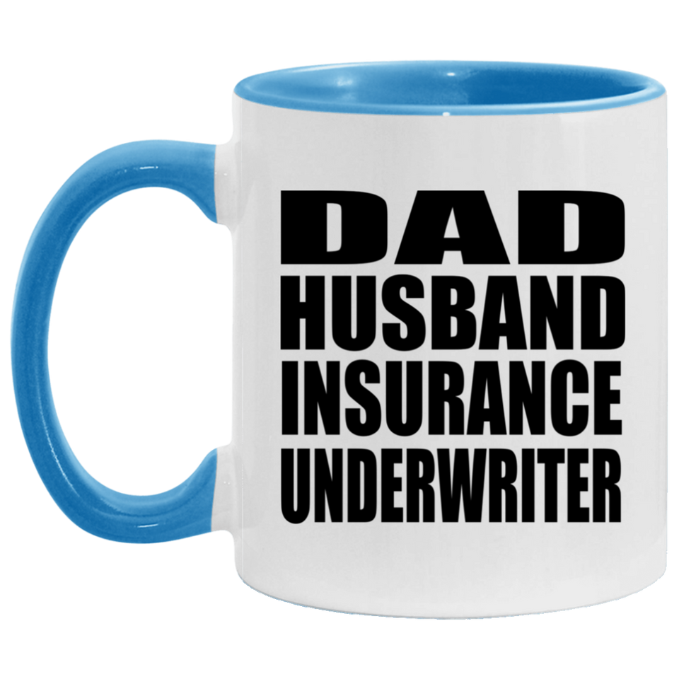 Dad Husband Insurance Underwriter - 11oz Accent Mug Blue