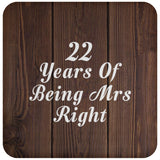 22nd Anniversary 22 Years Of Being Mrs Right - Drink Coaster D