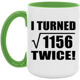 68th Birthday I Turned Square Root of 1156 Twice - 15oz Accent Mug Green