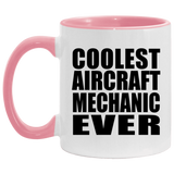 Coolest Aircraft Mechanic Ever - 11oz Accent Mug Pink