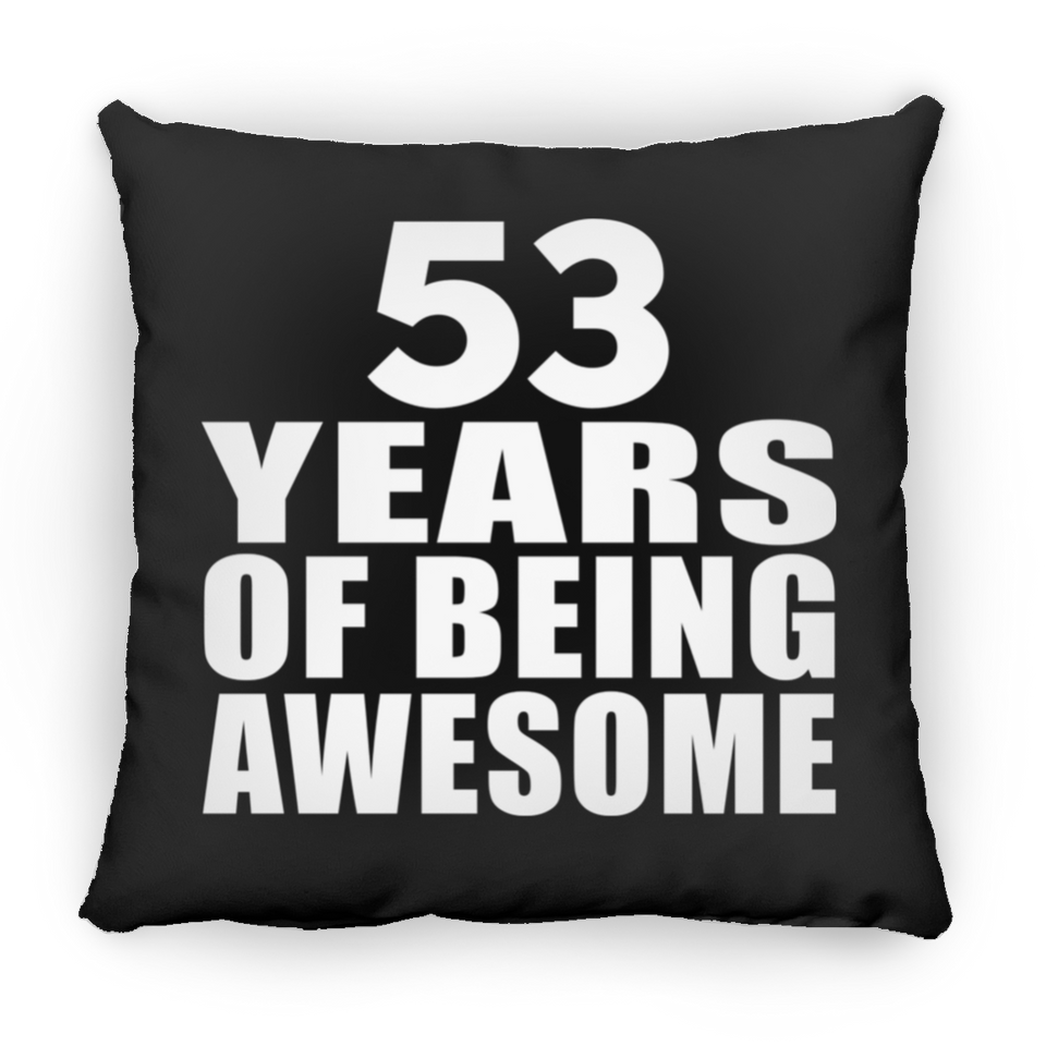 53rd Birthday 53 Years Of Being Awesome - Throw Pillow Black
