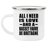 All I Need Is Love And A Basset Fauve De Bretagne - 12oz Camping Mug