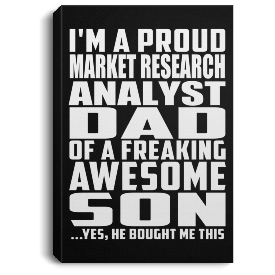 Proud Market Research Analyst Dad Of Awesome Son - Canvas Portrait