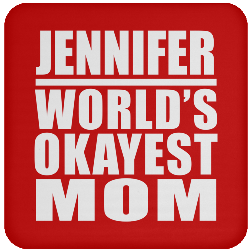 Jennifer World's Okayest Mom - Coaster