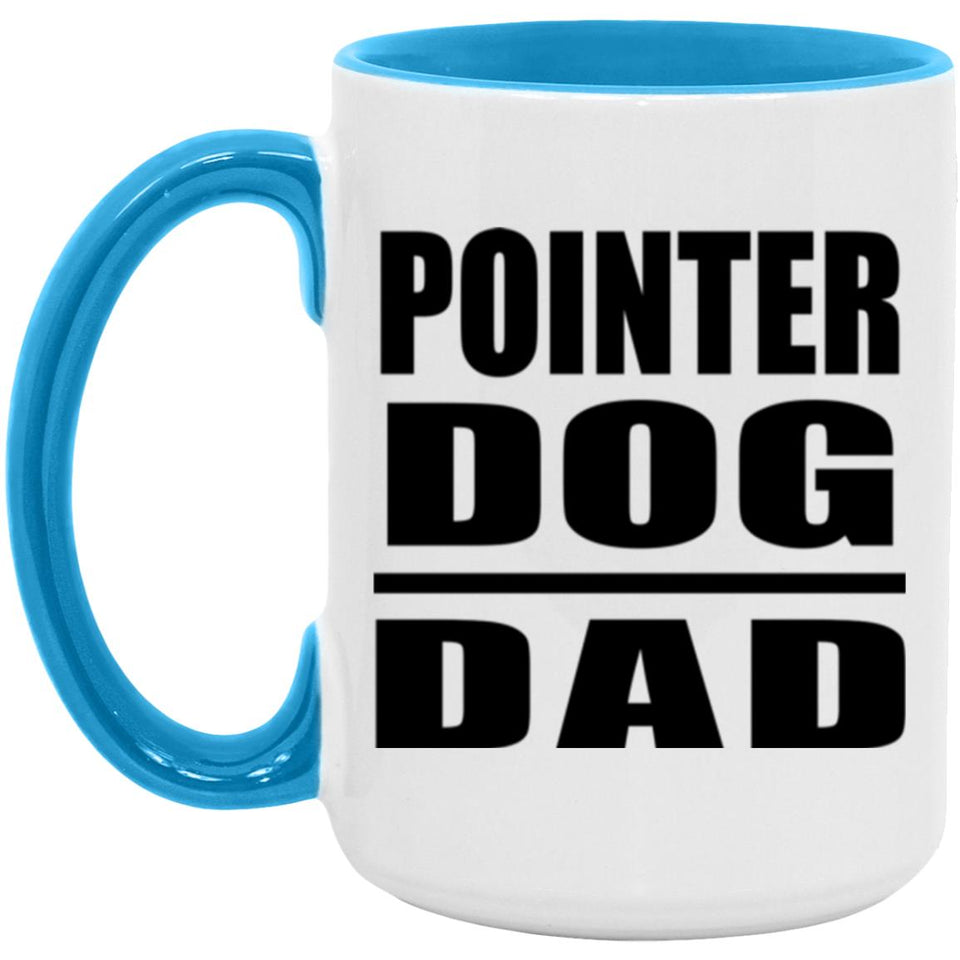 Pointer Dog Dad - 15oz Accent Mug Blue