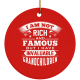 I Am Not Rich & Famous, But I Have Invaluable Grandchildren - Circle Ornament
