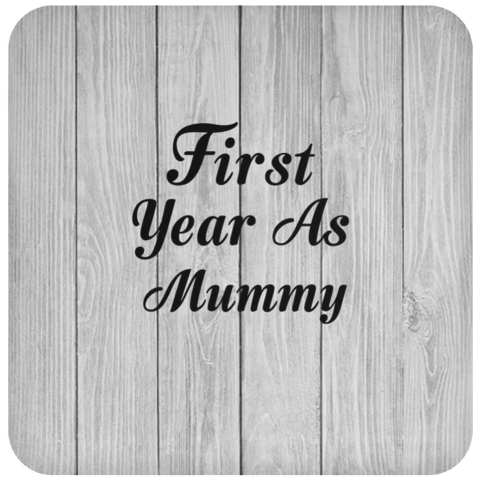 First Year As Mummy - Drink Coaster F