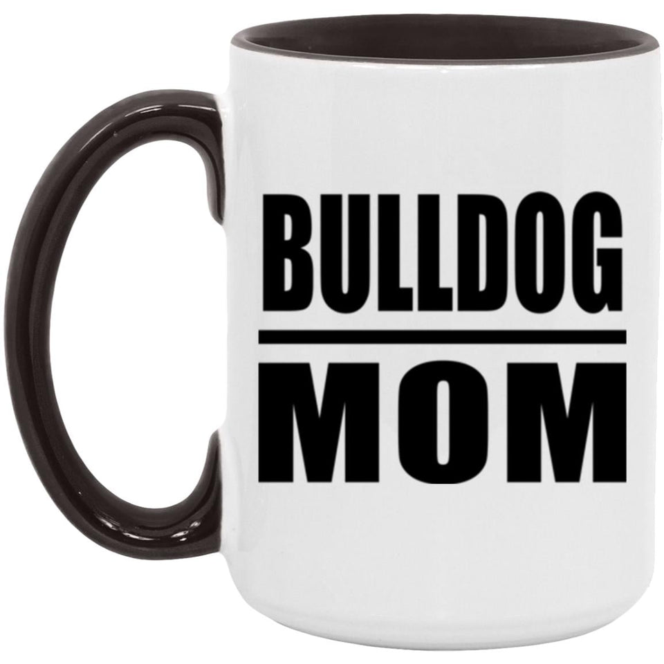 Bulldog Mom - 15oz Accent Mug Black