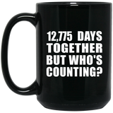 35th Anniversary 12,775 Days Together But Who's Counting - 15 Oz Coffee Mug Black