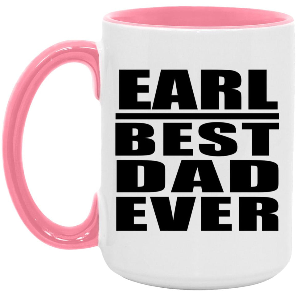 Earl Best Dad Ever - 15oz Accent Mug Pink
