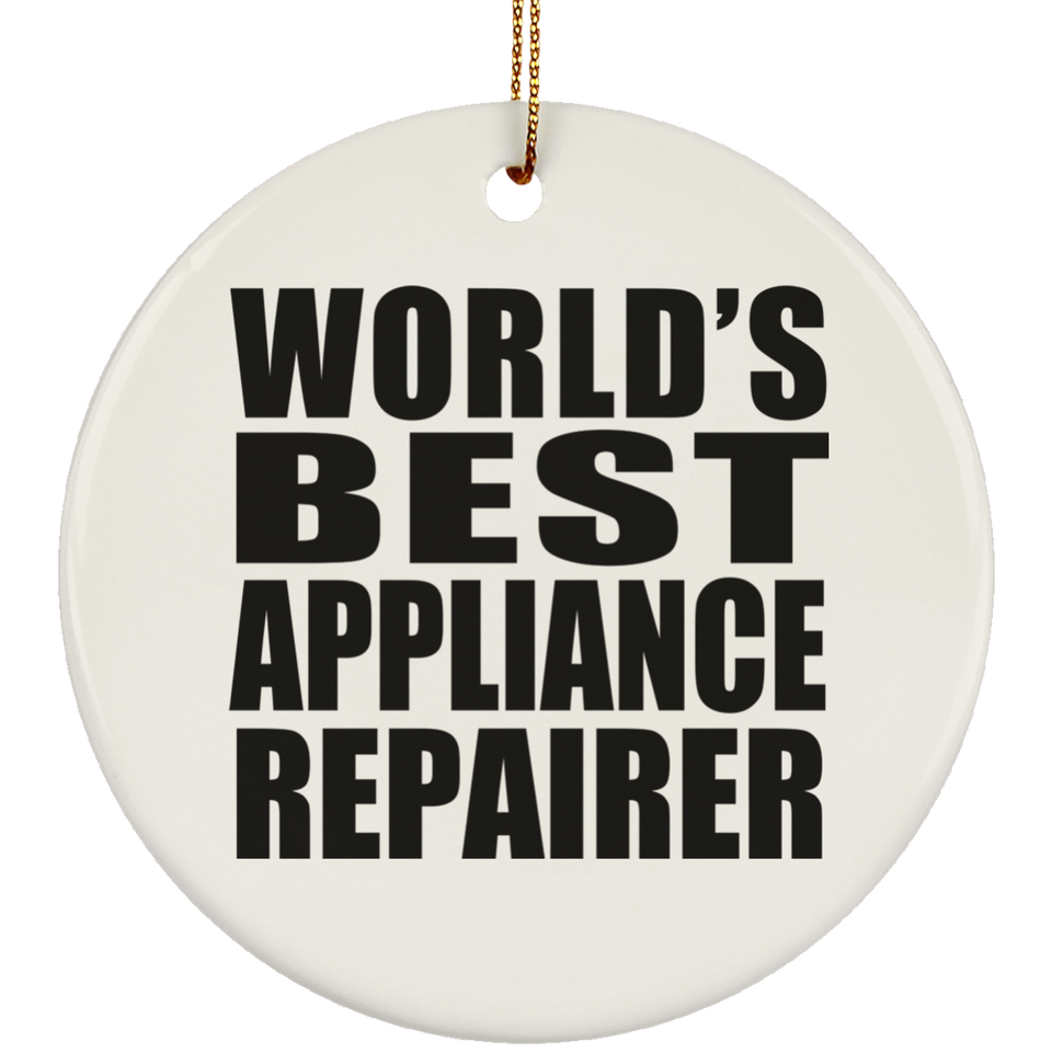 World's Best Appliance Repairer - Circle Ornament