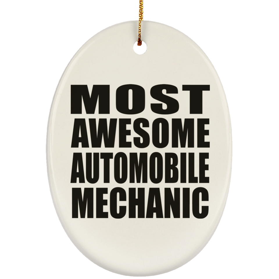 Most Awesome Automobile Mechanic - Oval Ornament