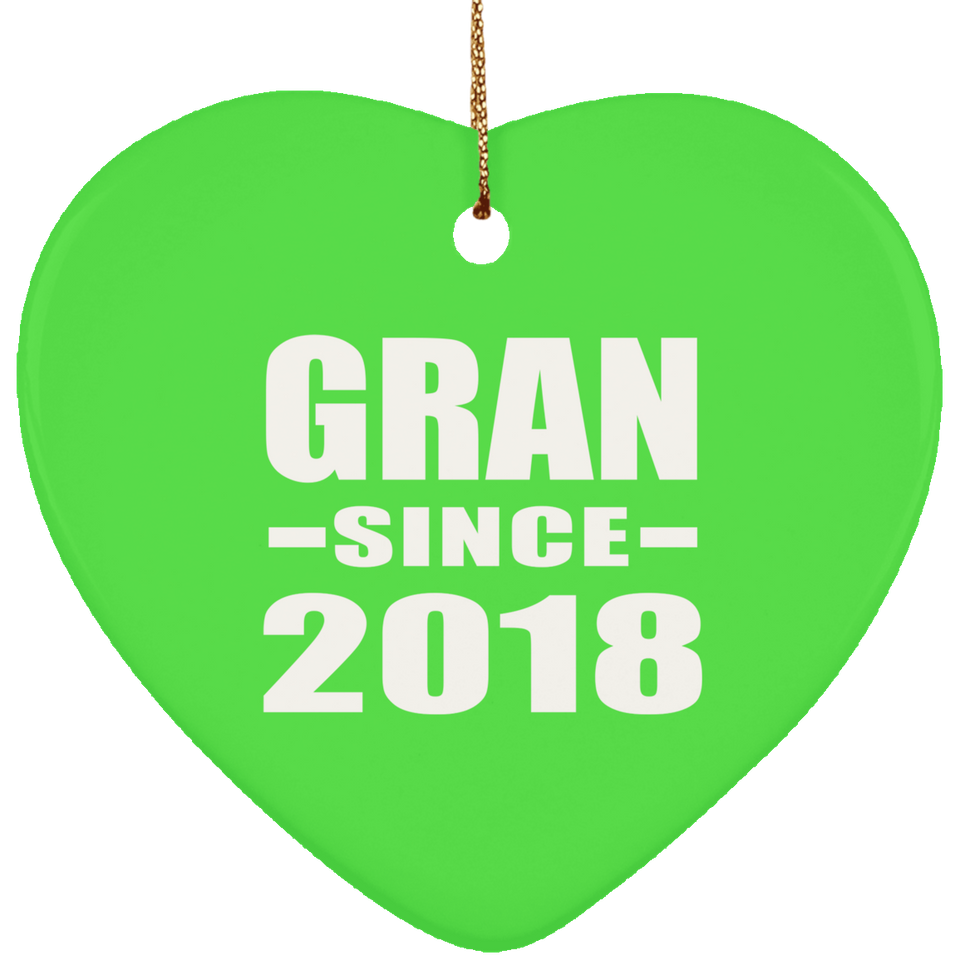 Gran Since 2018 - Heart Ornament