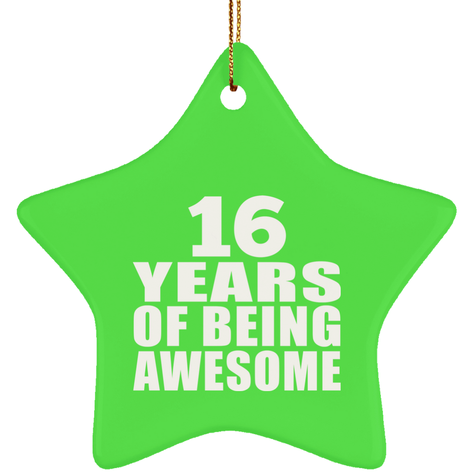 16th Birthday 16 Years Of Being Awesome - Star Ornament